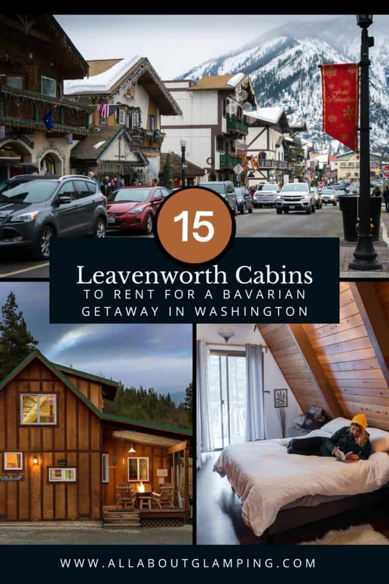 15 Super Leavenworth Cabins to Rent for a Bavarian Getaway in